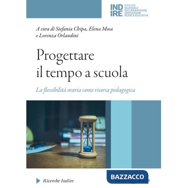 Progettare il tempo a scuola. La flessibilità oraria come risorsa pedagogica
