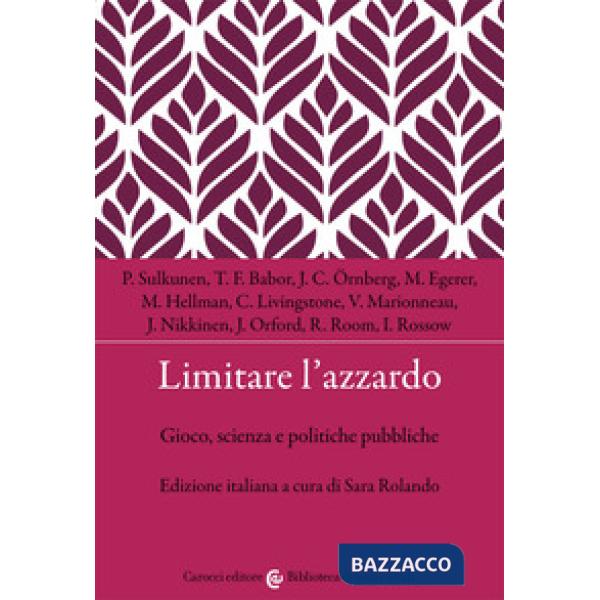 Limitare l'azzardo. Gioco, scienza e politiche pubbliche