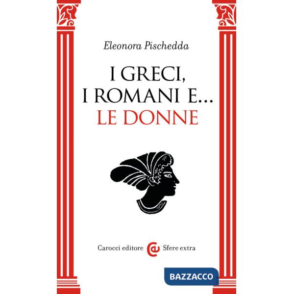 Greci, i Romani e... le donne (I)