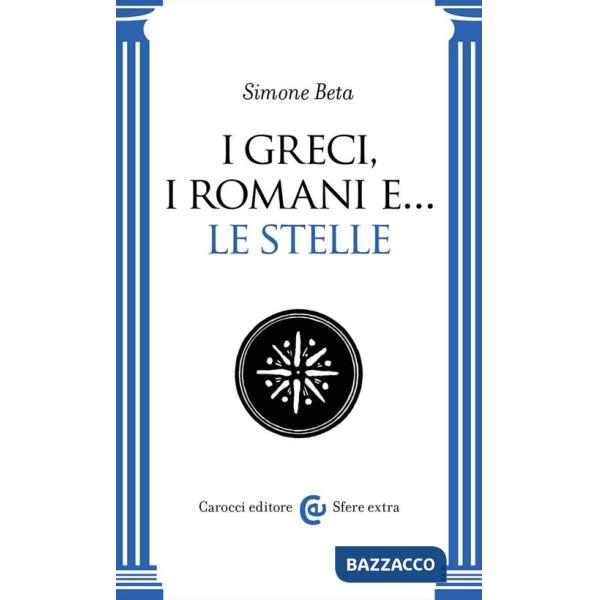 Greci, i Romani e... le stelle (I)