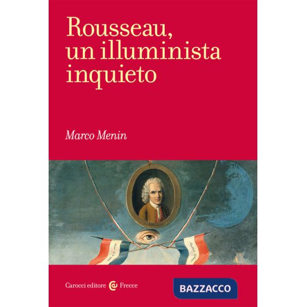 Rousseau, un illuminista inquieto