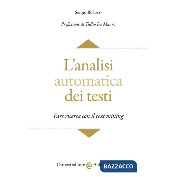 Analisi automatica dei testi. Fare ricerca con il text mining (L')