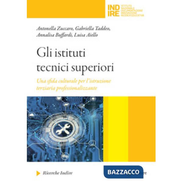 Istituti tecnici superiori Una sfida culturale per l'istruzione terziaria professionalizzante (Gli)