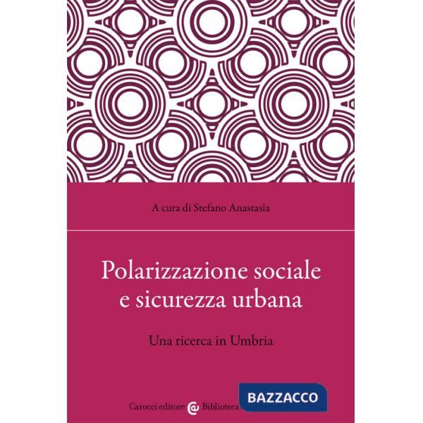 Polarizzazione sociale e sicurezza urbana