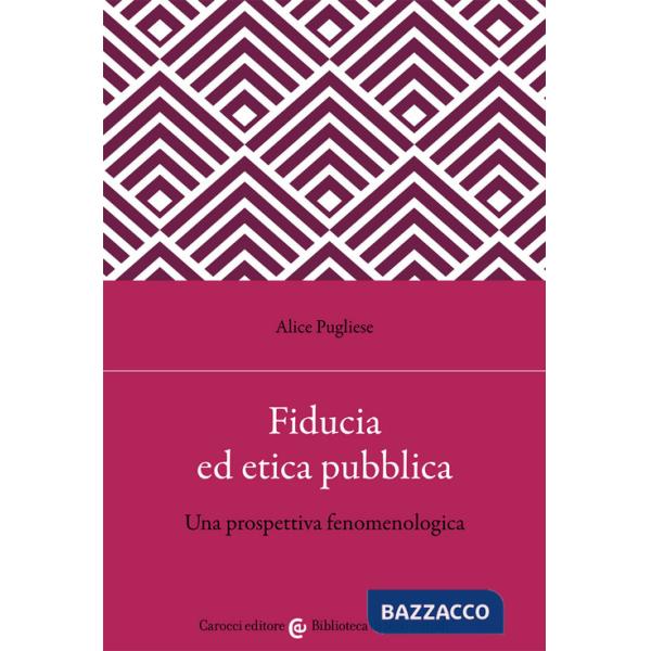 Fiducia ed etica pubblica. Una prospettiva fenomenologica
