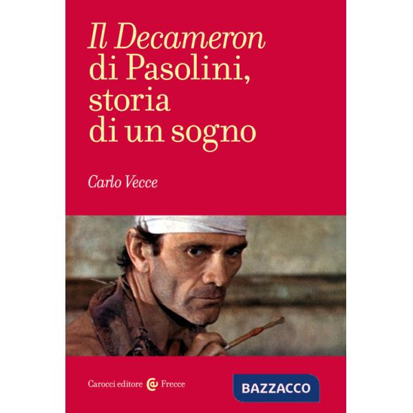 «Decameron» di Pasolini, storia di un sogno (Il)