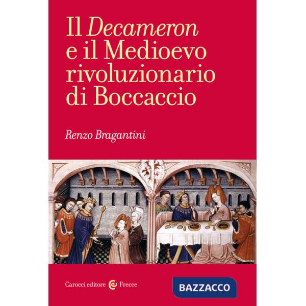 «Decameron» e il Medioevo rivoluzionario di Boccaccio (Il)