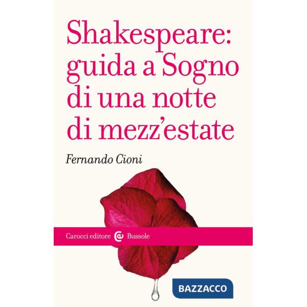 Shakespeare: guida a «Sogno di una notte di mezz'estate»