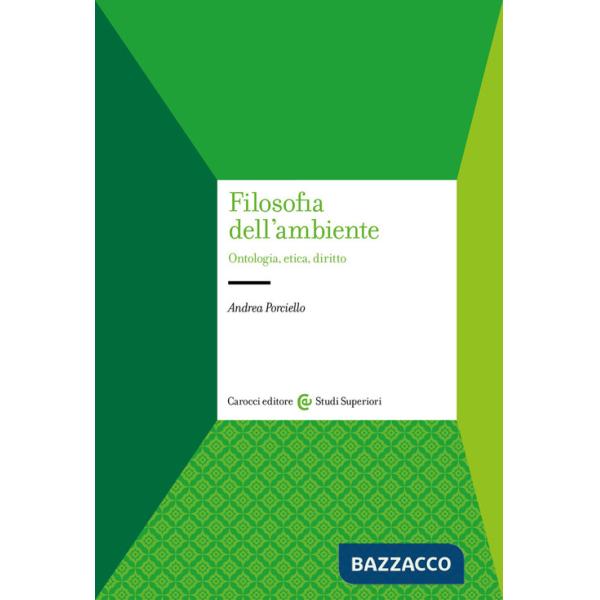 Filosofia dell'ambiente. Ontologia, etica, diritto