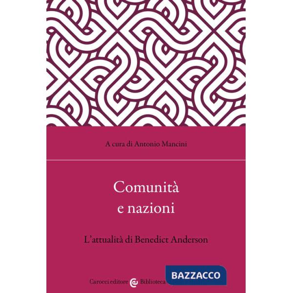 Comunità e nazioni L'attualità di Benedict Anderson