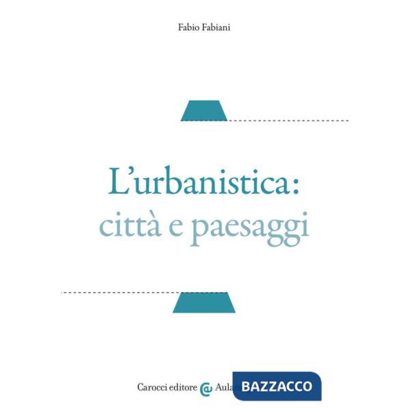 Urbanistica: città e paesaggi (L')