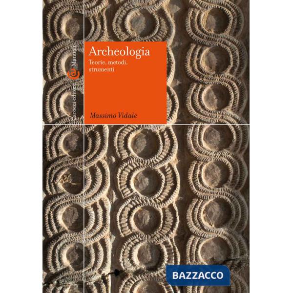 Archeologia. Teorie, metodi, strumenti