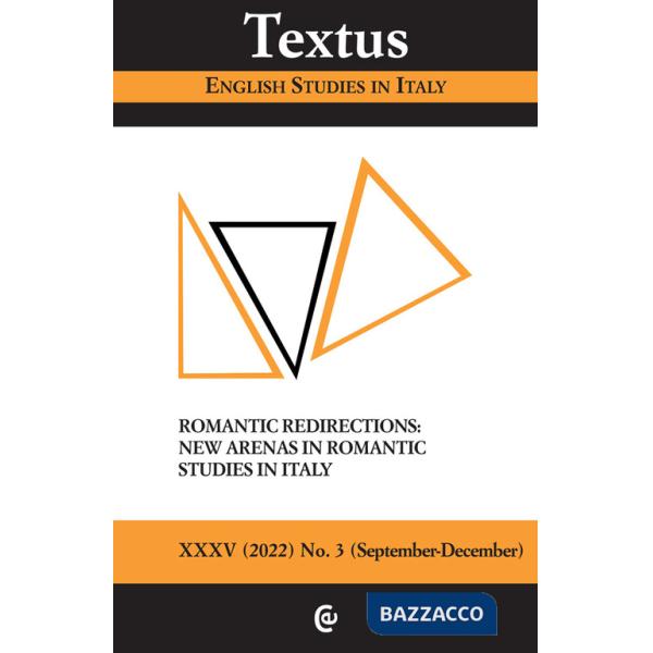Textus. English studies in Italy (2022). Vol. 3: Romantic redirections: new arenas in romantic studies in Italiy