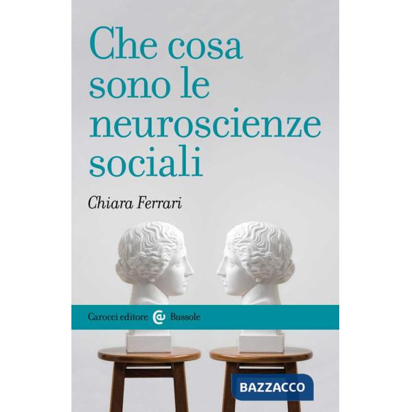 Che cosa sono le neuroscienze sociali