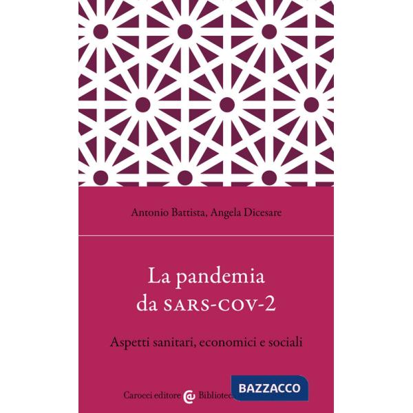 Pandemia da Sars-Cov-2. Aspetti sanitari, economici e sociali (La)
