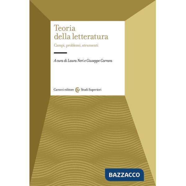 Teoria della letteratura. Campi, problemi, strumenti