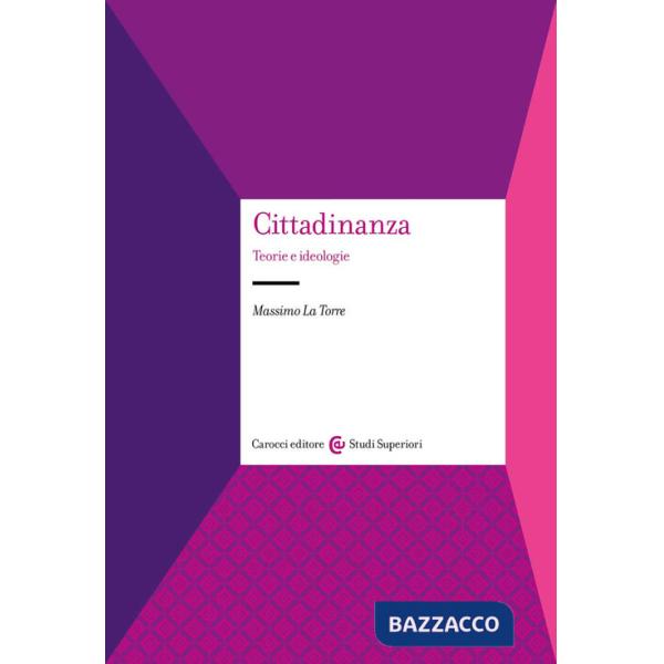 Cittadinanza. Teorie e ideologie