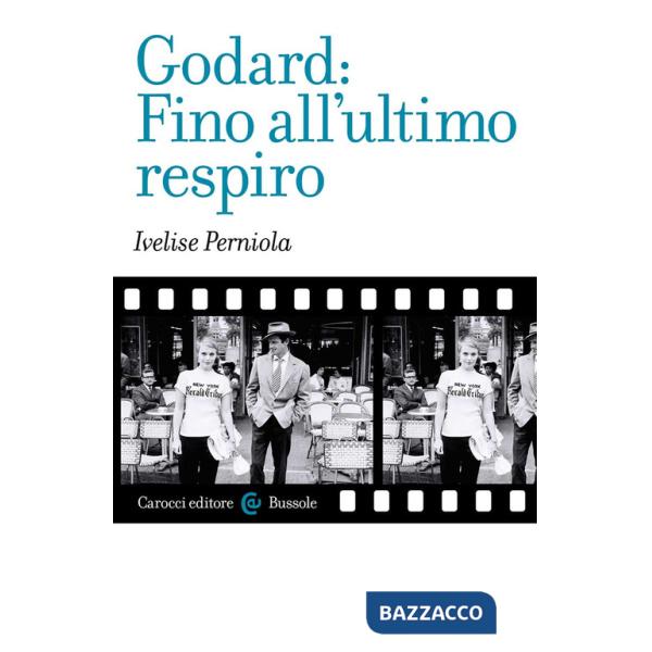 Godard: Fino all'ultimo respiro
