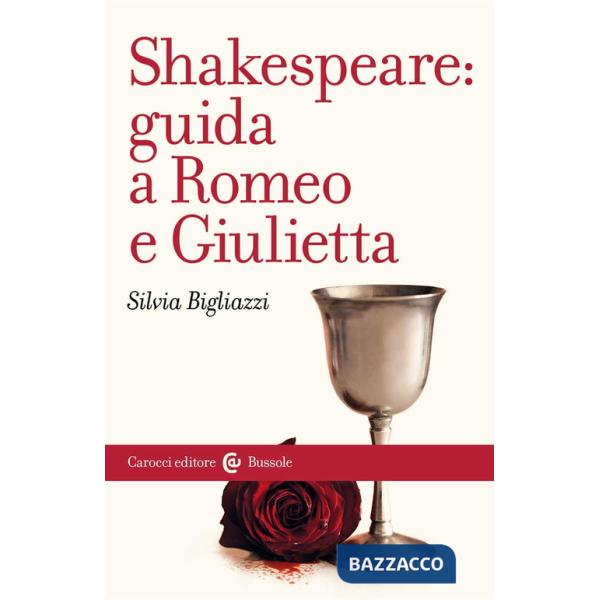 Shakespeare: guida a «Romeo e Giulietta»