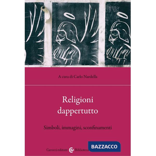 Religioni dappertutto. Simboli, immagini, sconfinamenti