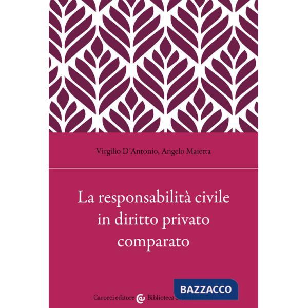 Responsabilità civile in diritto privato comparato (La)