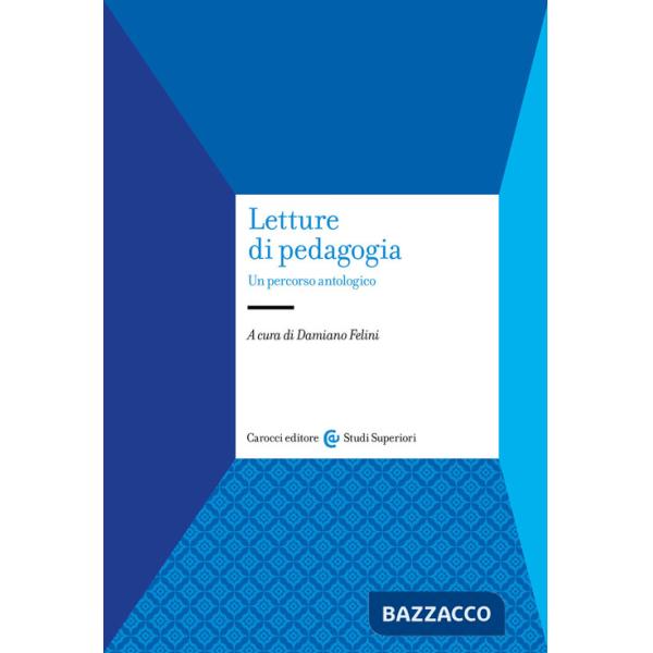 Letture di pedagogia. Un percorso antologico