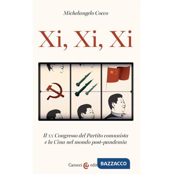 Xi, Xi, Xi. Il XX Congresso del Partito comunista e la Cina nel mondo post-pandemia