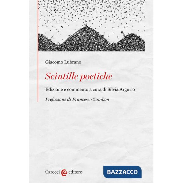 Scintille poetiche. Ediz. critica