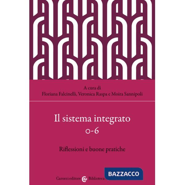 Sistema integrato 0-6. Riflessioni e buone pratiche (Il)