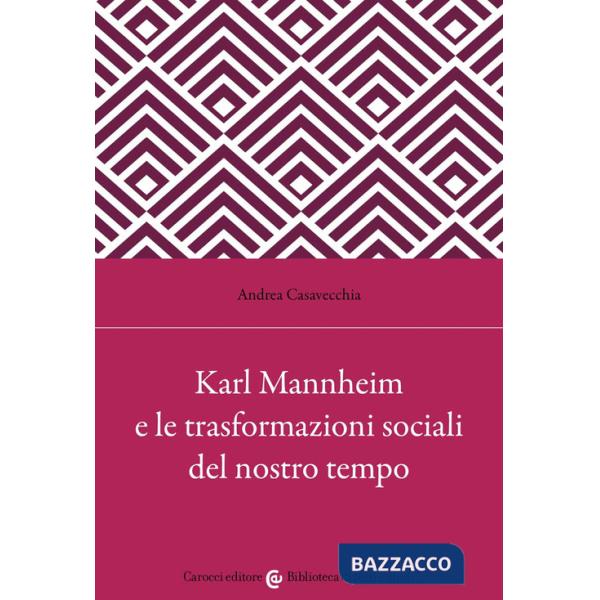 Karl Mannheim e le trasformazioni sociali del nostro tempo