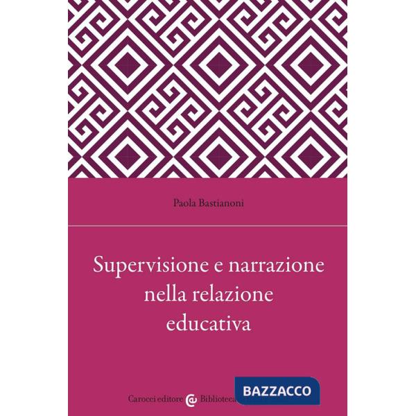 Supervisione e narrazione nella relazione educativa