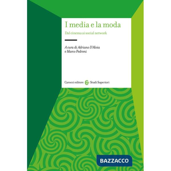 Media e la moda. Dal cinema ai social network (I)
