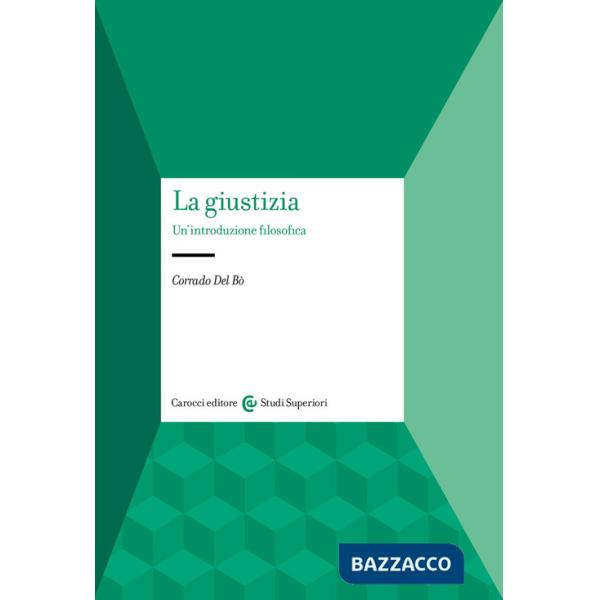 Giustizia. Un'introduzione filosofica (La)