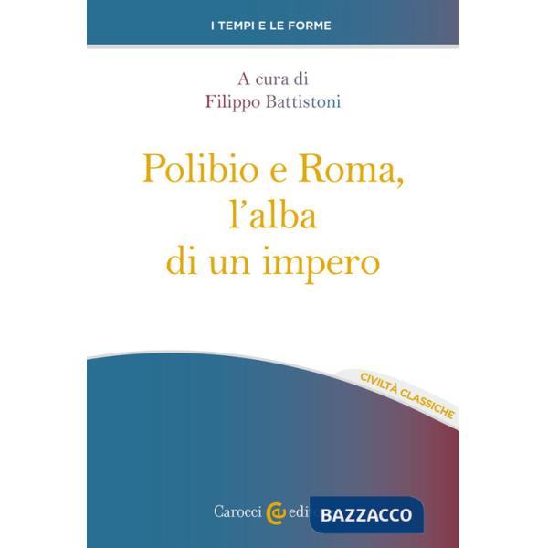 Polibio e Roma, l'alba di un impero