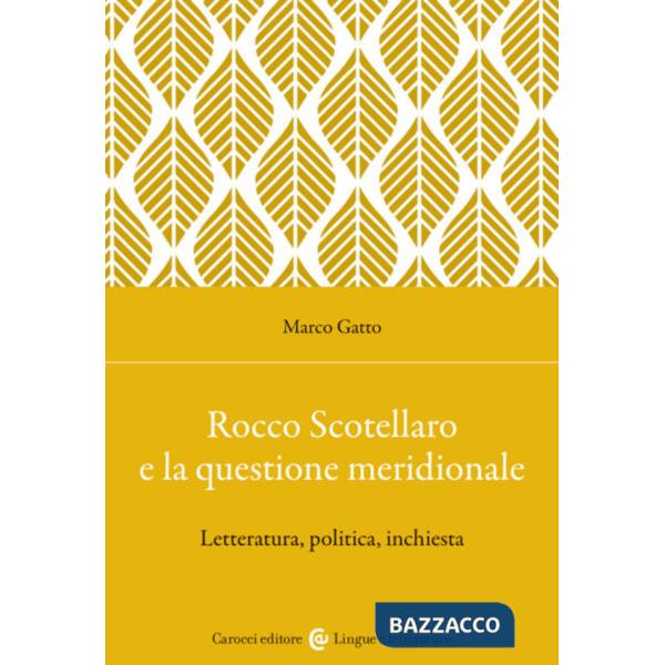Rocco Scotellaro e la questione meridionale. Letteratura, politica, inchiesta