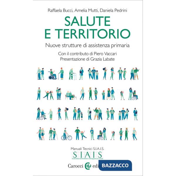 Salute e territorio. Nuove strutture di assistenza primaria