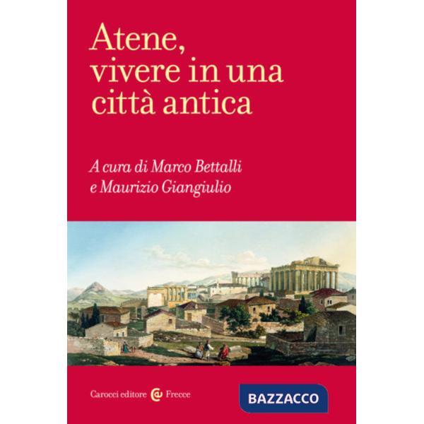 Atene, vivere in una città antica