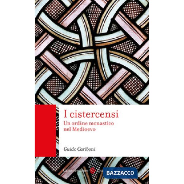 Cistercensi. Un ordine monastico nel Medioevo (I)