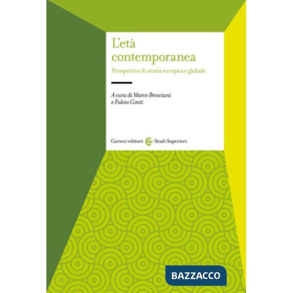 Età contemporanea. Prospettive di storia europea e globale (L')