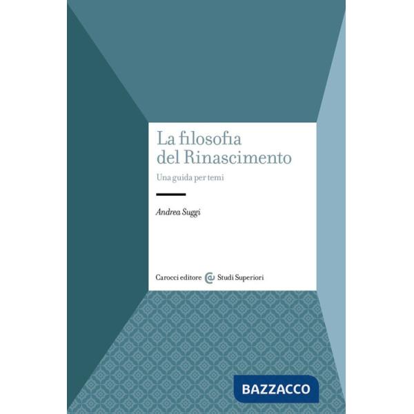 Filosofia del Rinascimento. Una guida per temi (La)