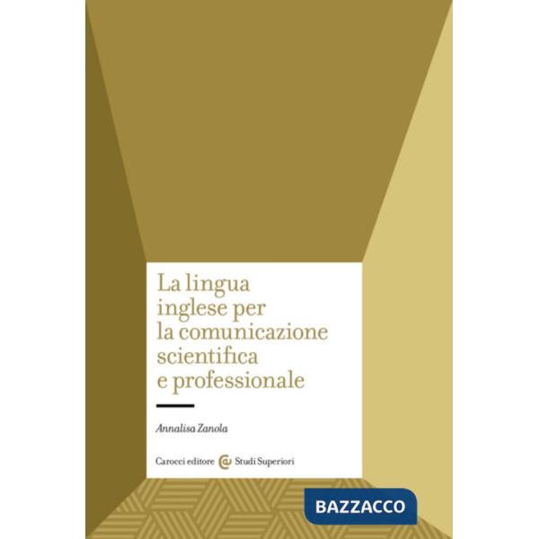Lingua inglese per la comunicazione scientifica e professionale (La)