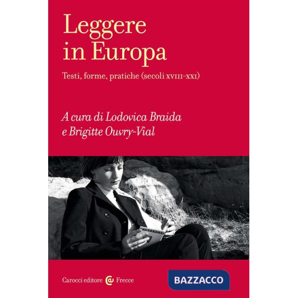 Leggere in Europa. Testi, forme, pratiche (secoli XVIII-XXI)