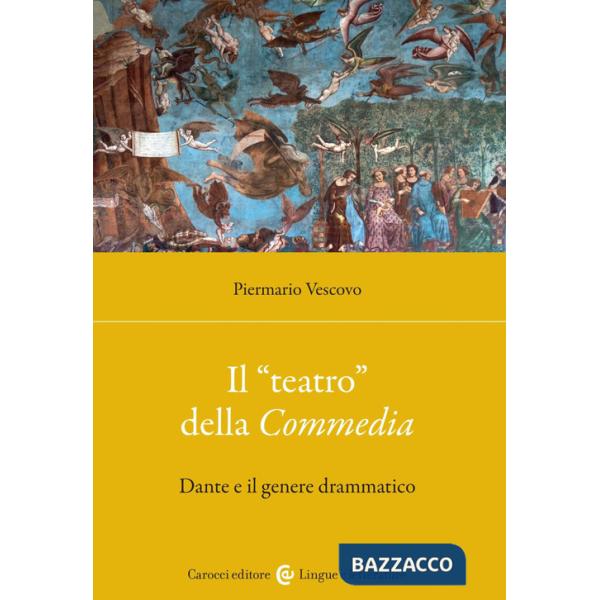 «teatro» della Commedia. Dante e il genere drammatico (Il)