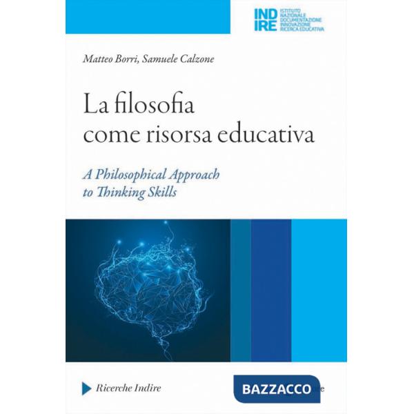 Filosofia come risorsa educativa. A philosophical approach to thinking skills (La)