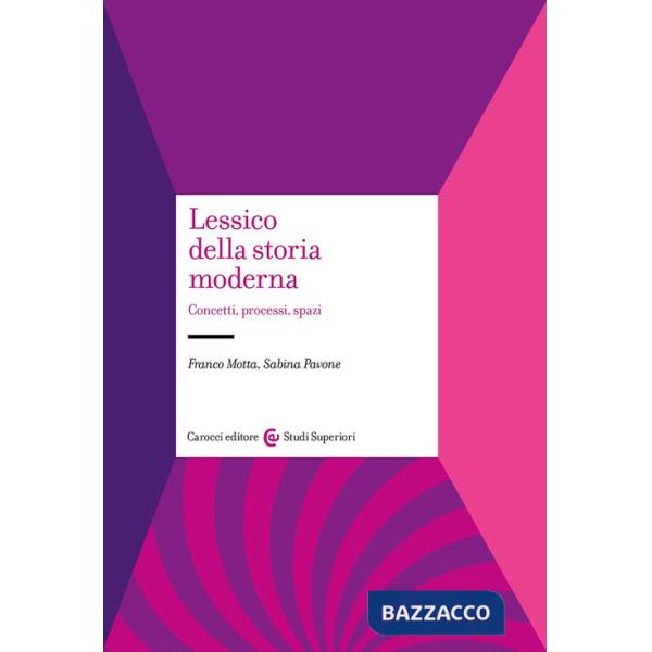 Lessico della storia moderna. Concetti, processi, spazi