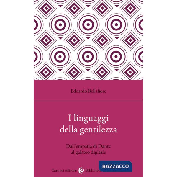 Linguaggi della gentilezza. Dall'empatia di Dante al galateo digitale (I)