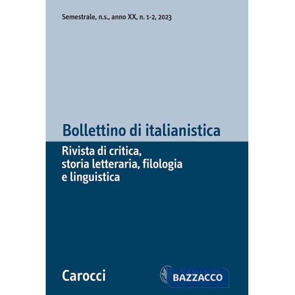 Bollettino di italianistica. Rivista di critica, storia letteraria, filologia e linguistica (2023). Vol. 1