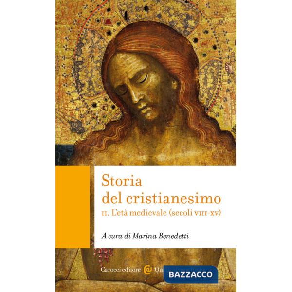 Storia del cristianesimo. Vol. 2: L' età medievale (secoli VIII-XV)