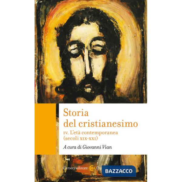 Storia del cristianesimo. Vol. 4: L' età contemporanea (secoli XIX-XXI)