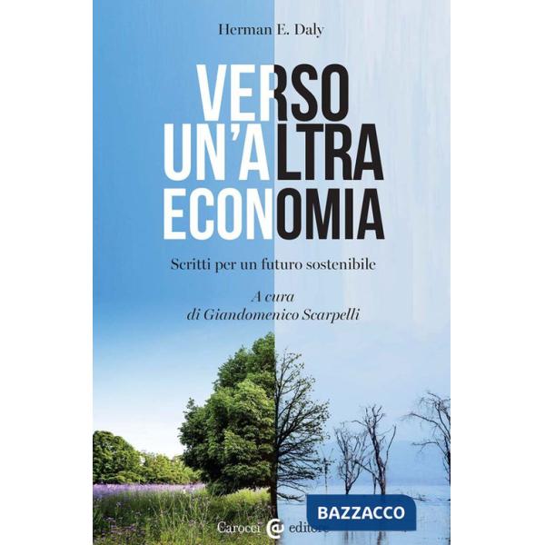 Verso un'altra economia. Scritti per un futuro sostenibile